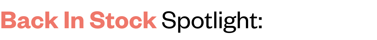 Back in stock spotlight