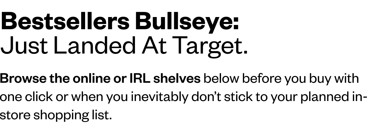 Bestseller Bullseye: Just Landed at Target