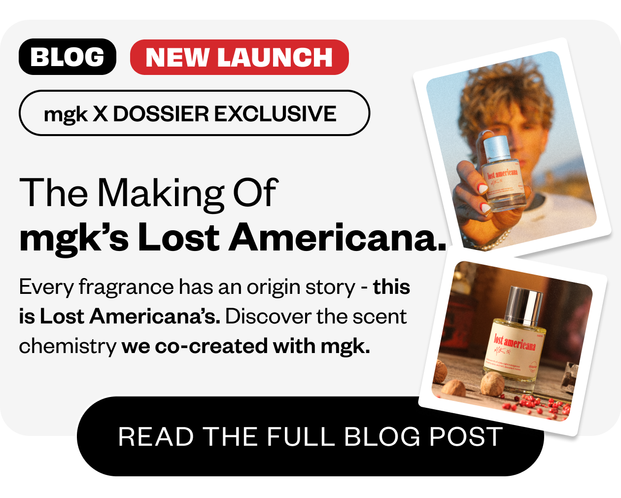 New Launch: mgk x Dossier Exclusive