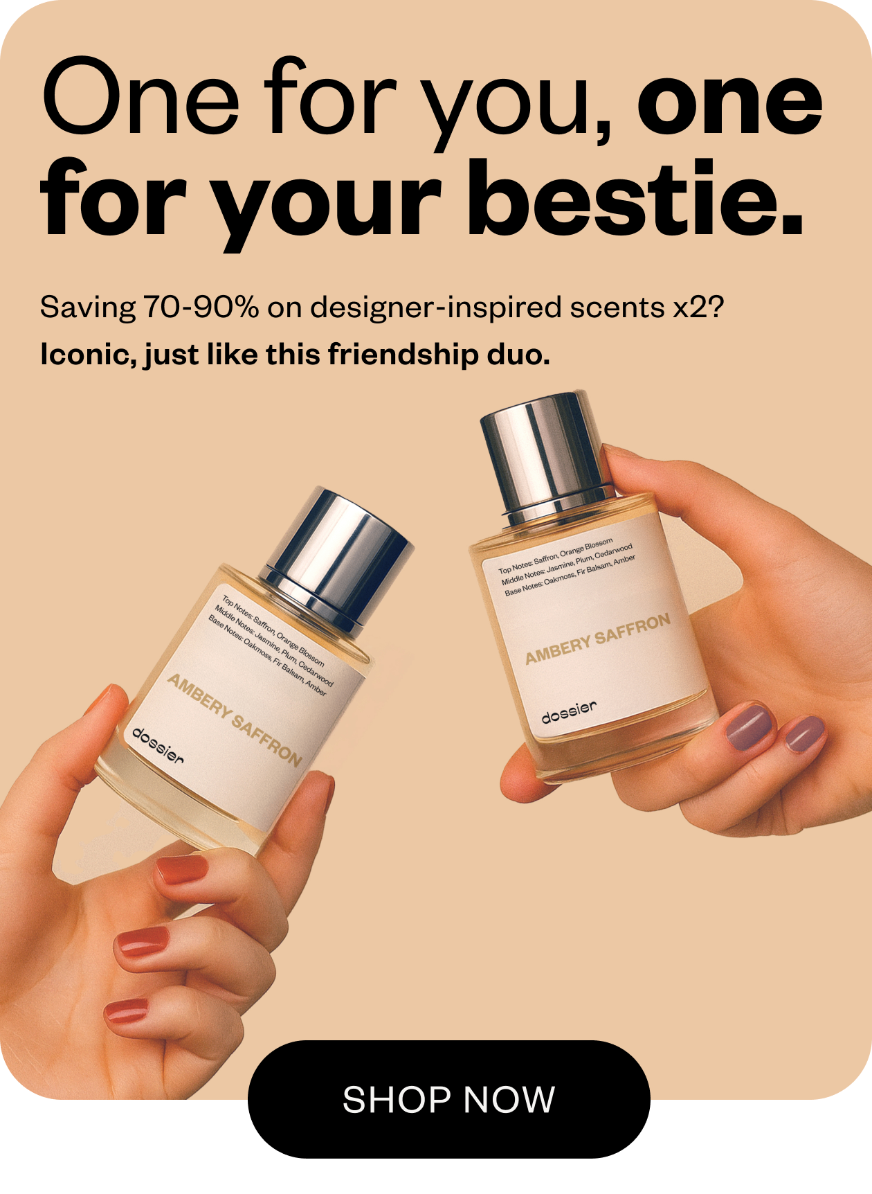 One for you, one for your bestie