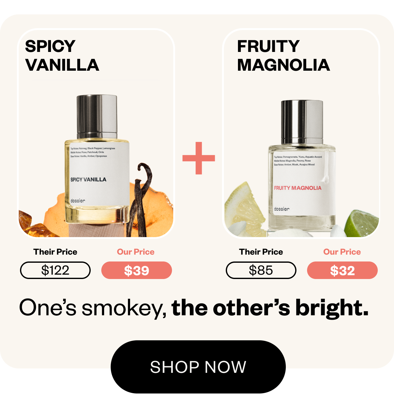 Spicy Vanilla + Fruity Magnolia