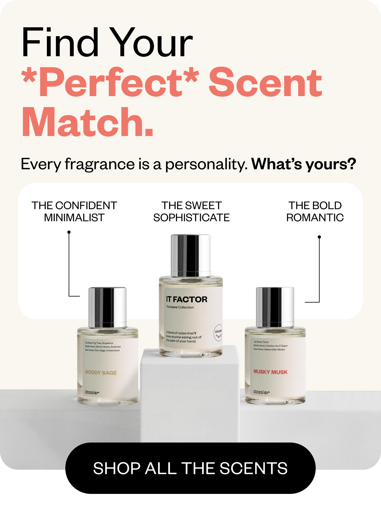 Find your *perfect* Scent Match. 