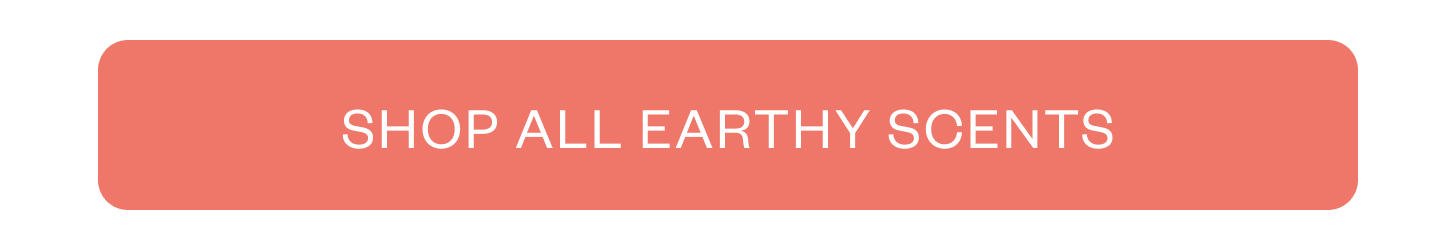 Shop All Earthy Scents