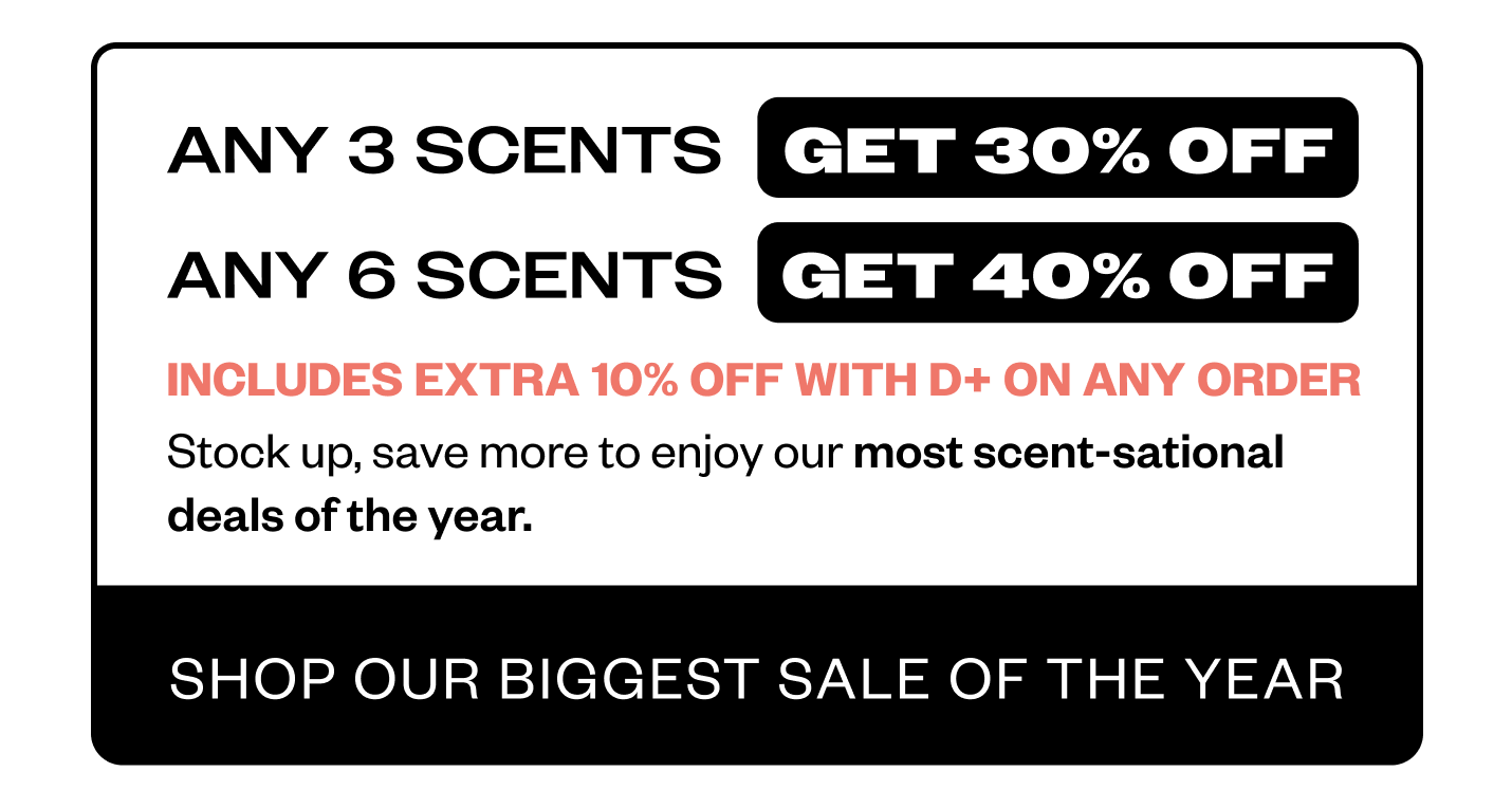 Any 3 scents - Get 30% Off & Any 6 Scents Get 40% Off