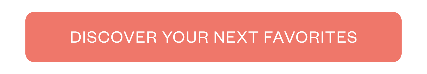 Discover Your Next Favories