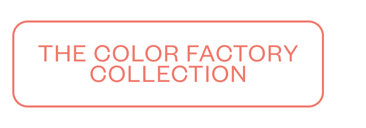 The Color Factory Collection