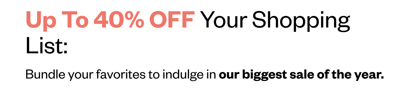 Get up to 40% off Your Holiday Shopping List