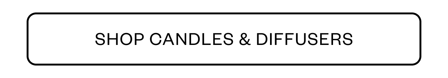 Shop Candles & Diffusers