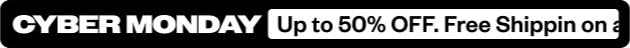 Cyber Monday - Up to 50% OFF