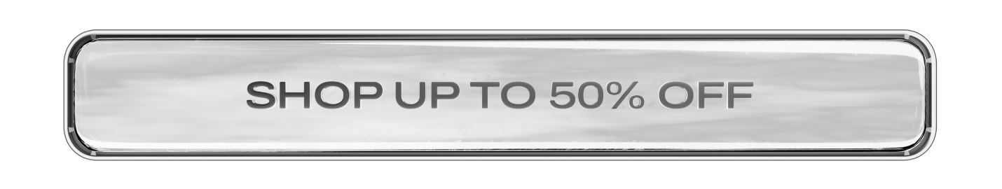 Shop up to 50% Off