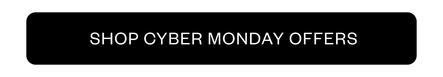 Shop Cyber Monday Offers