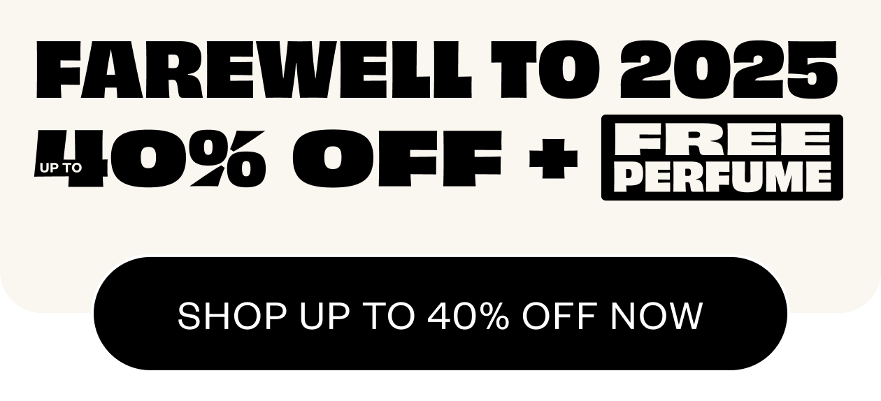 Farewell to 2025 40% Off + Free Perfume 