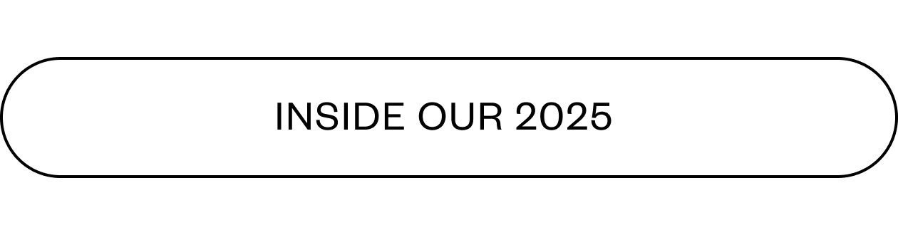 Inside our 2025