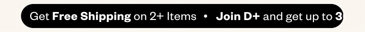 Join D+ & Get up to 30% Off