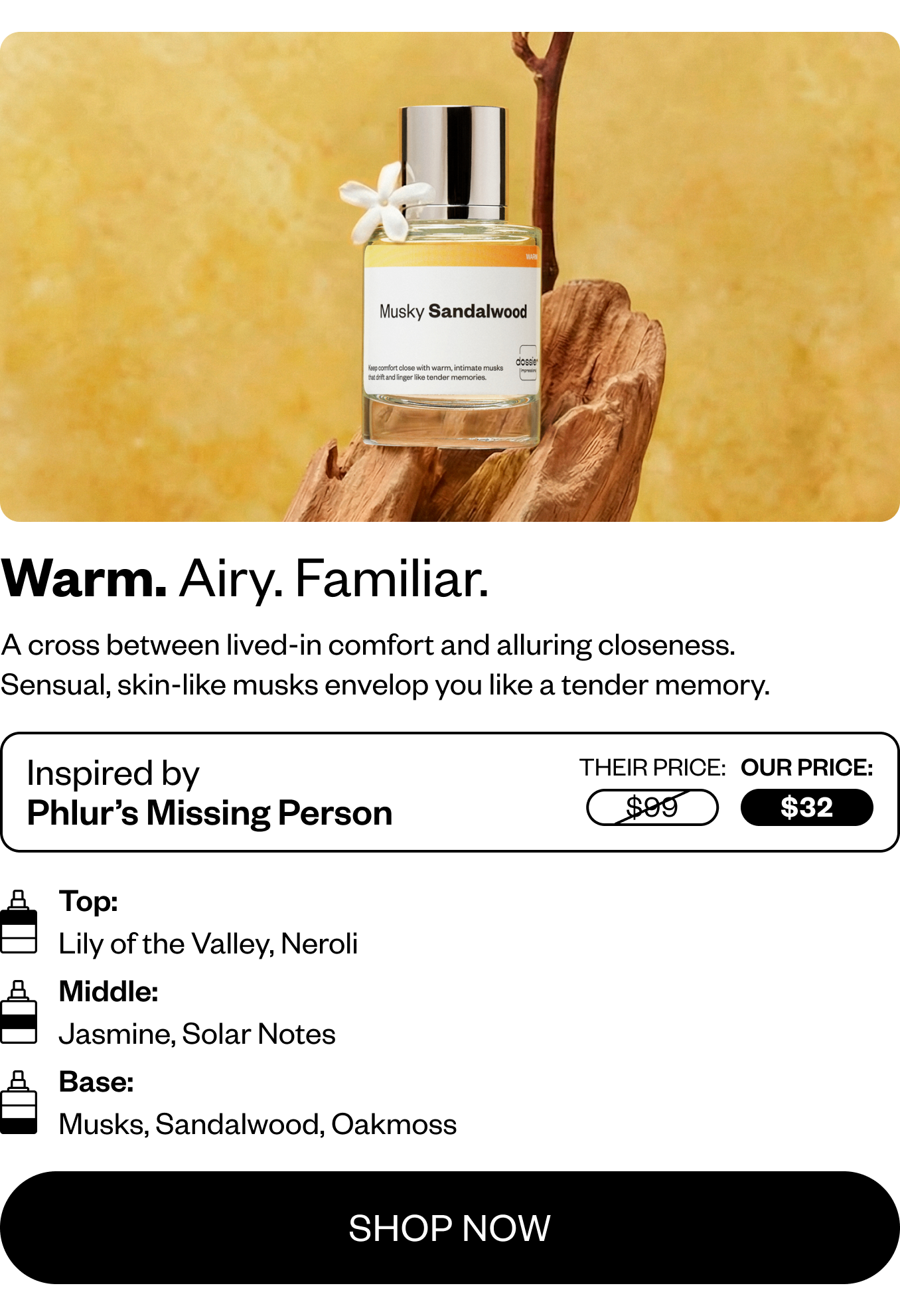 Warm. Airy.Familiar. Inspired by Phlur's Missing Person