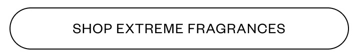 Shop Extreme Fragrances