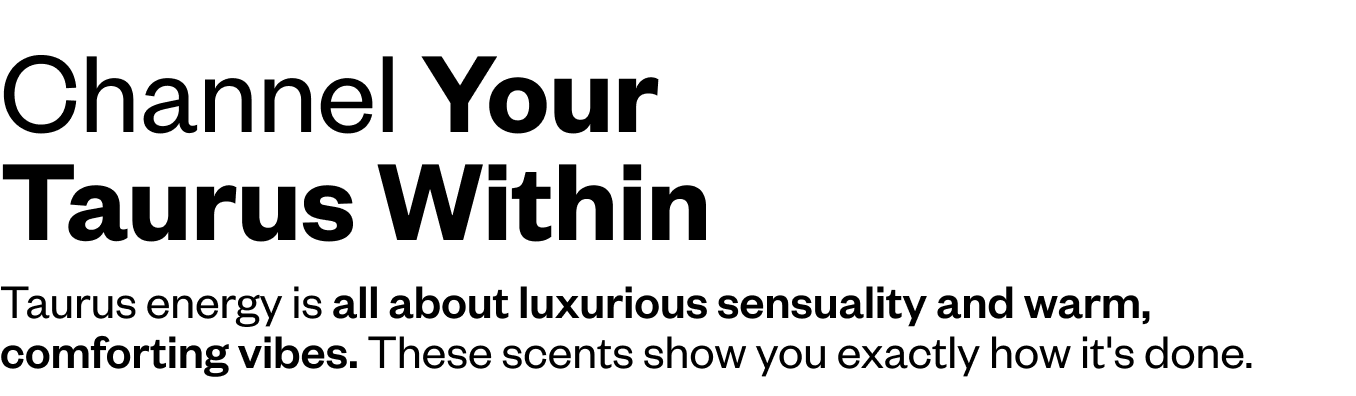 Channel Your Inner Taurus