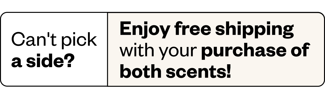 Can't pick? Enjoy free shipping when you buy both.