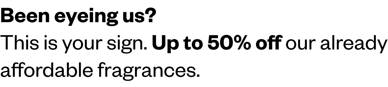 Been eyeing us? This is your sign to shop.