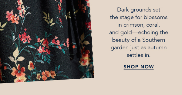 Dark grounds set the stage for blossoms in crimson, coral, and gold-echoing the beauty of a Southern garden just as autumn settles in.