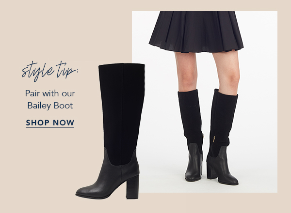 Style Tip: Pair with our Bailey Boot.
