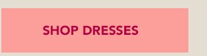 Shop Dresses
