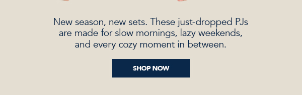 New season, new sets. These just-dropped PJs are made for slow mornings, lazy weekends, and every cozy moment in between.