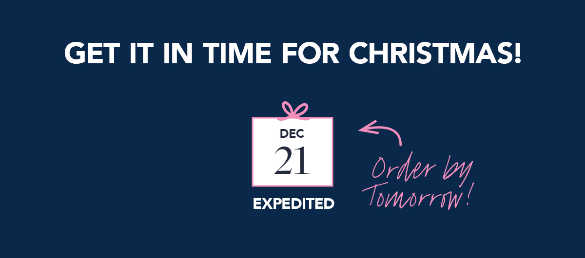 Get It In Time for Christmas: Order by Tomorrow