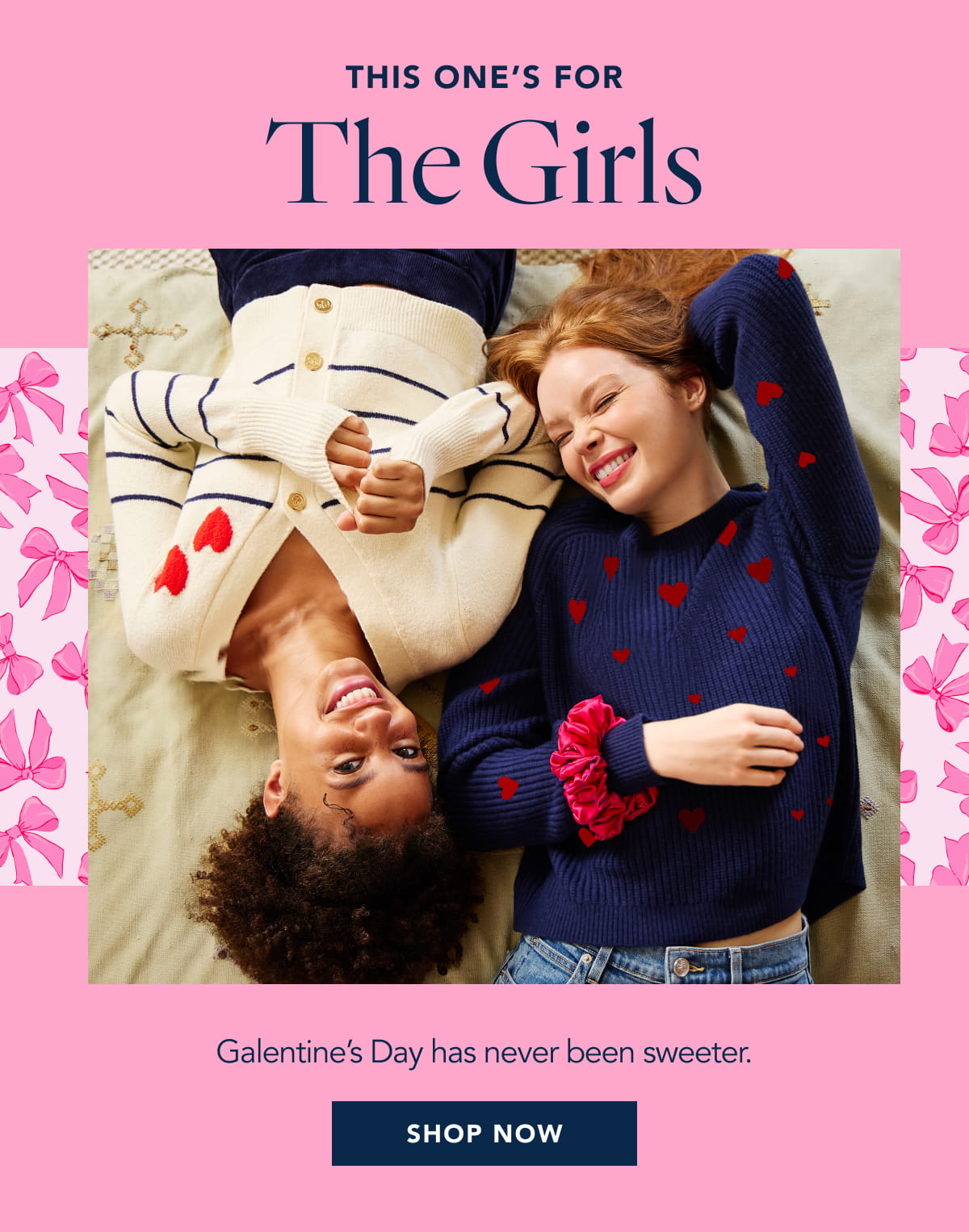 This one's for the girls. Galentine's Day has never been sweeter.
