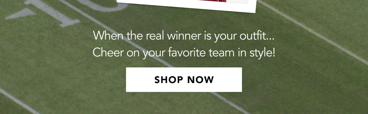 When the real winner is your outfit... Cheer on your favorite team in style!