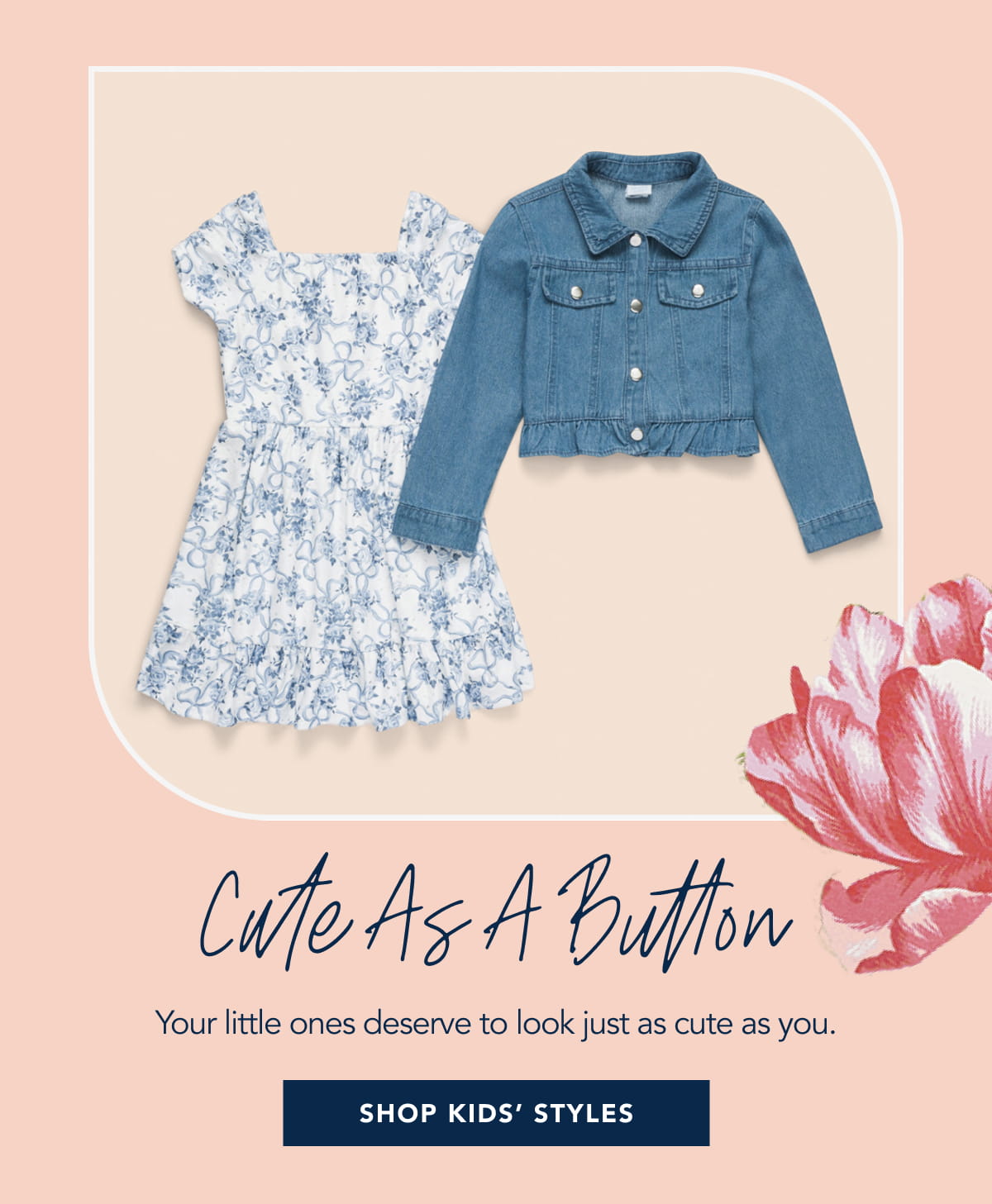 Your little ones deserve to look just as cute as you.