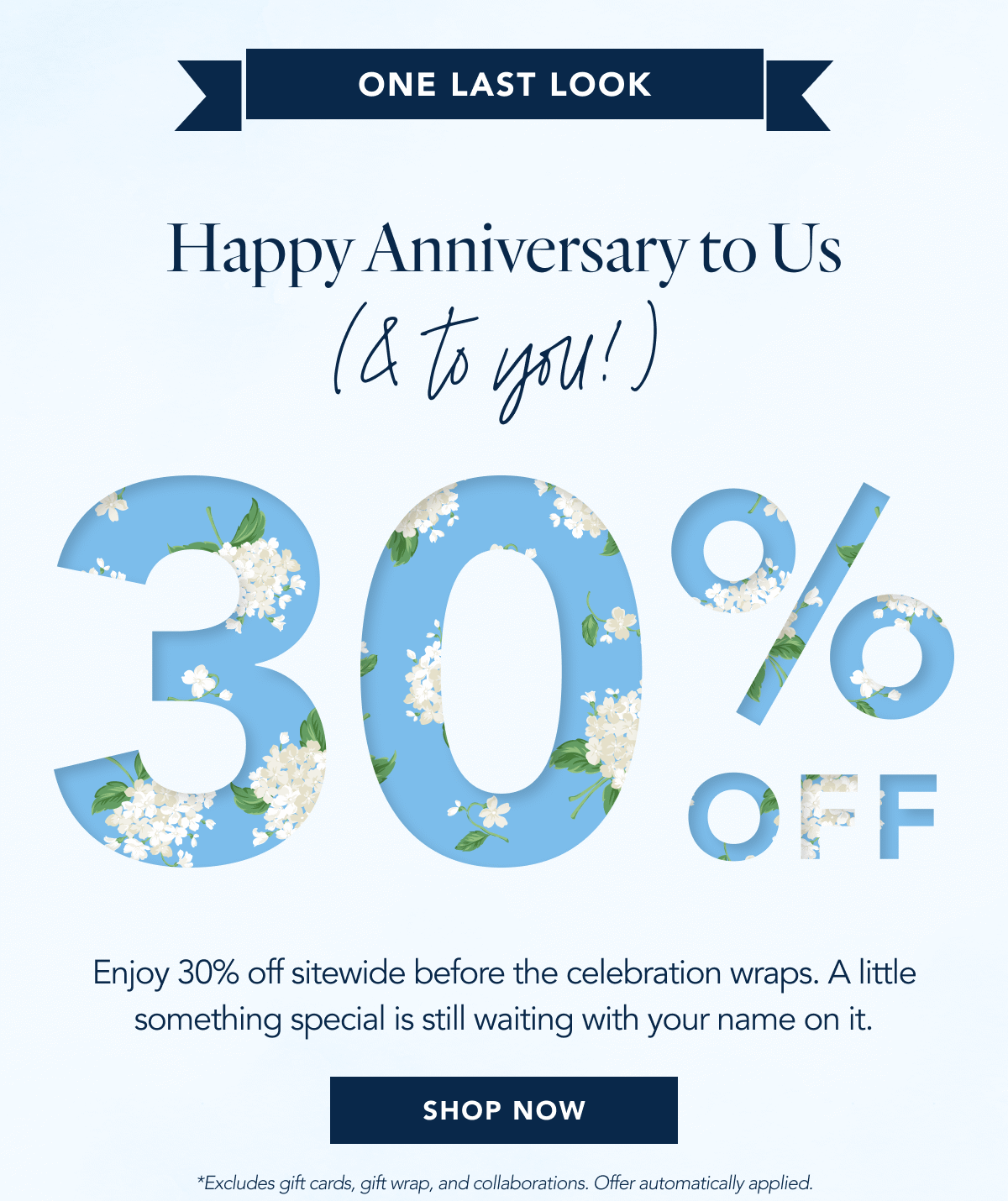 Enjoy 30% off sitewide before the celebration wraps. A little something special is still waiting with your name on it.