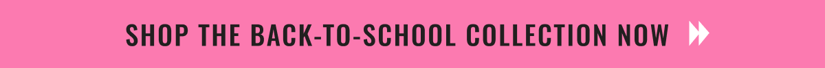Shop Back To School Collection 