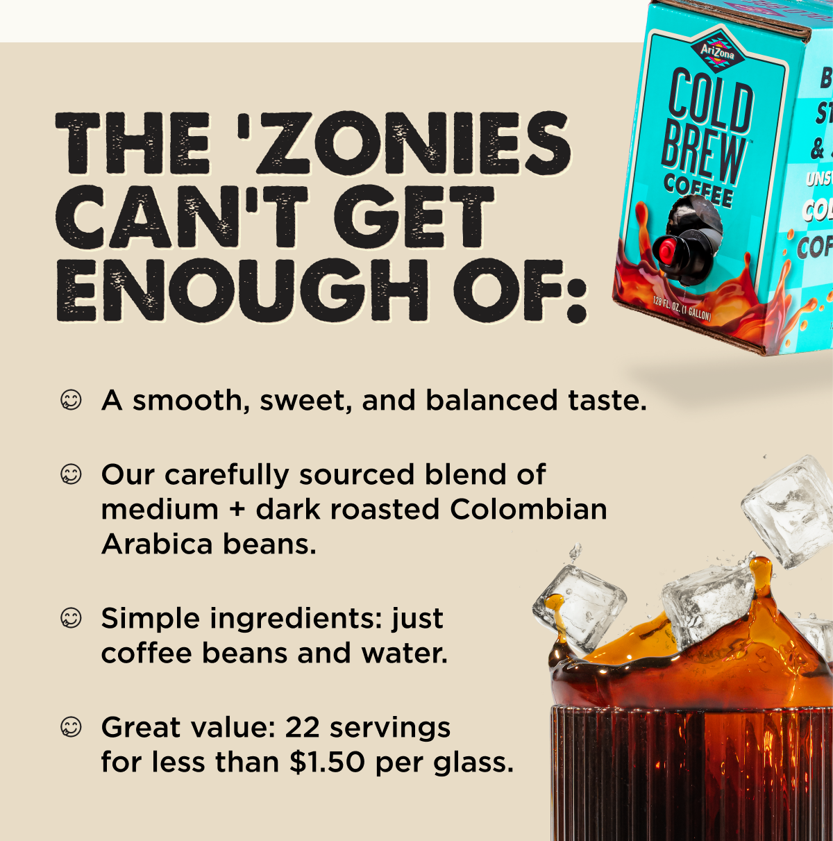 The 'Zonies Can't Get Enough Of our Cold Brew Coffee. See Reasons Why.