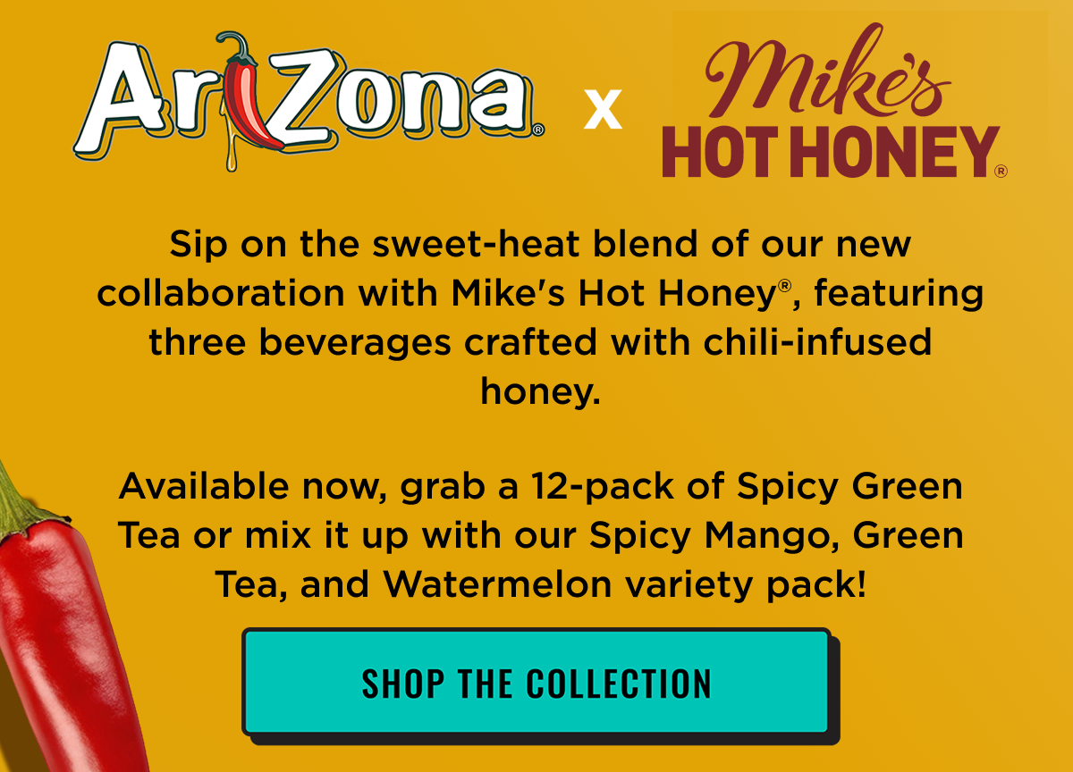 AriZona & Mike's Hot Honey Collab on new Iced Tea Product. Shop Now.