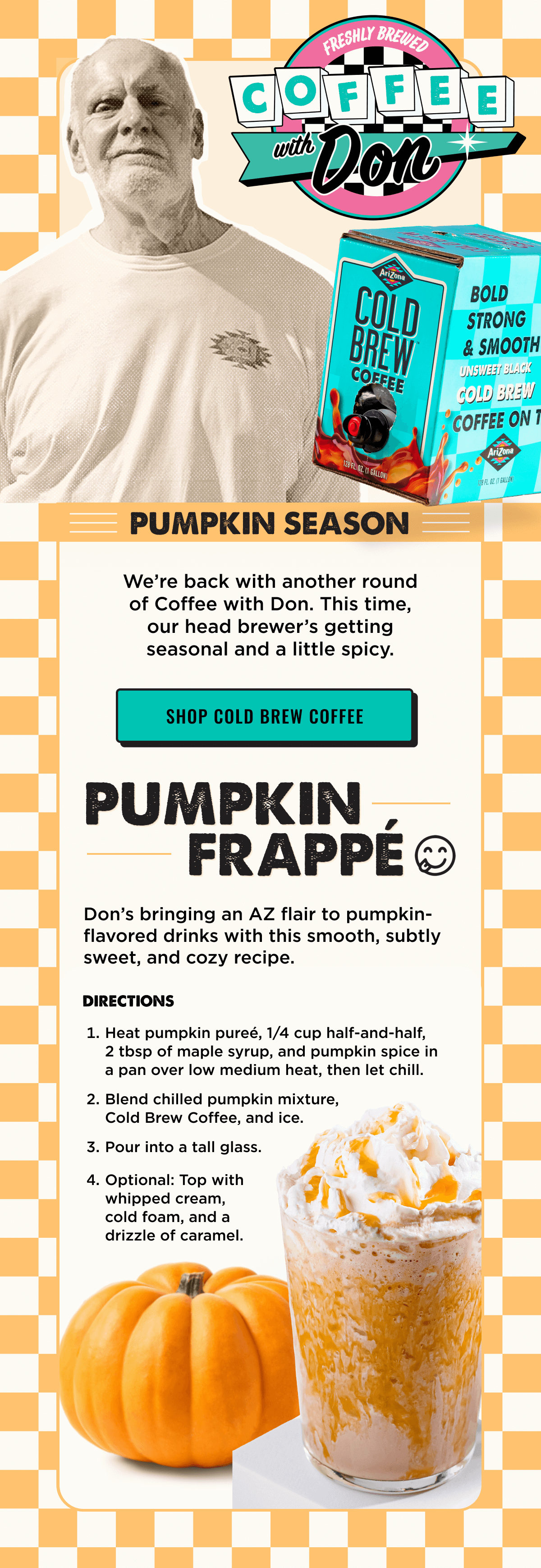 Pumpkin Season! We're back with another round of Coffee with Don. This time, our head brewer's getting seasonal and a little spicy. Shop Cold Brew.