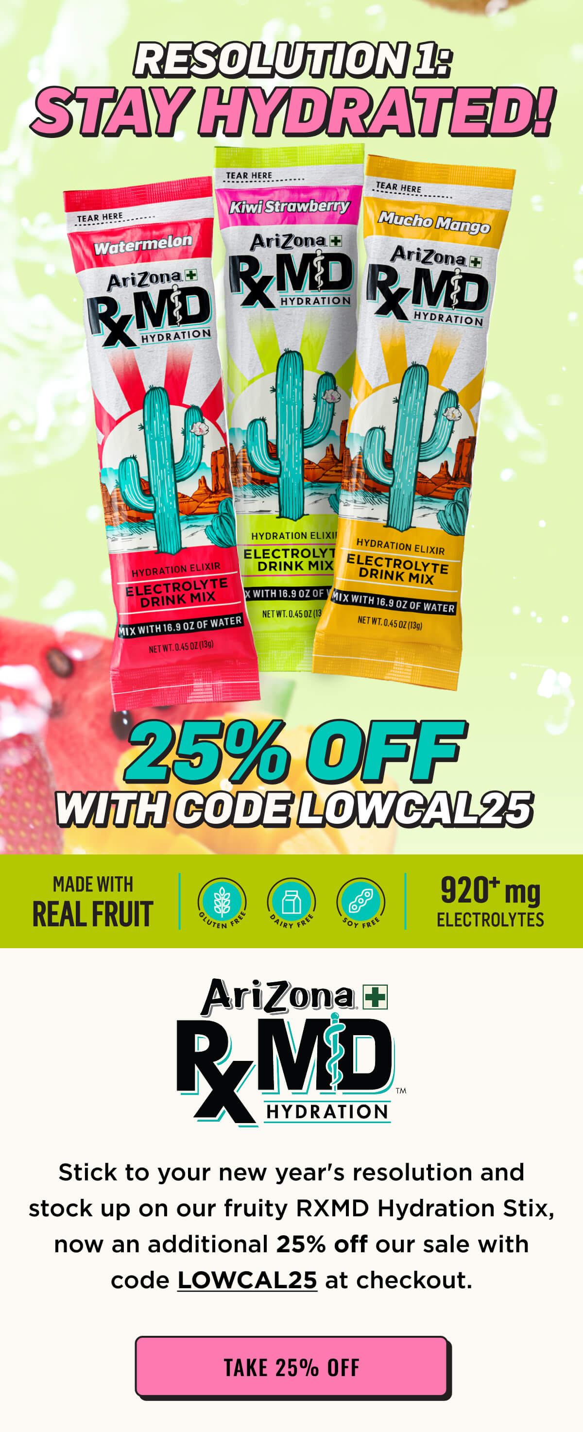 Resolution 1: Stay Hydrated! Extra 25% off RXMD with code LOWCAL25 at checkout.