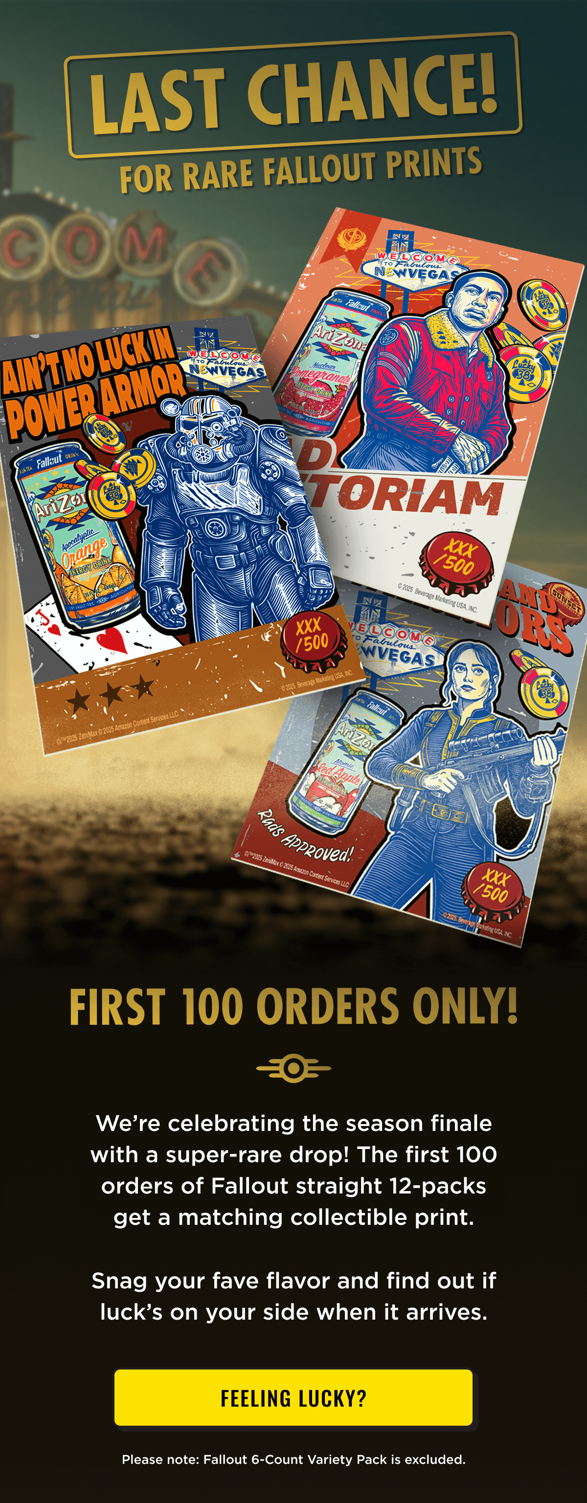 Last Chance for Rare Fallout Prints! First 100 Orders Only. Shop Now. 