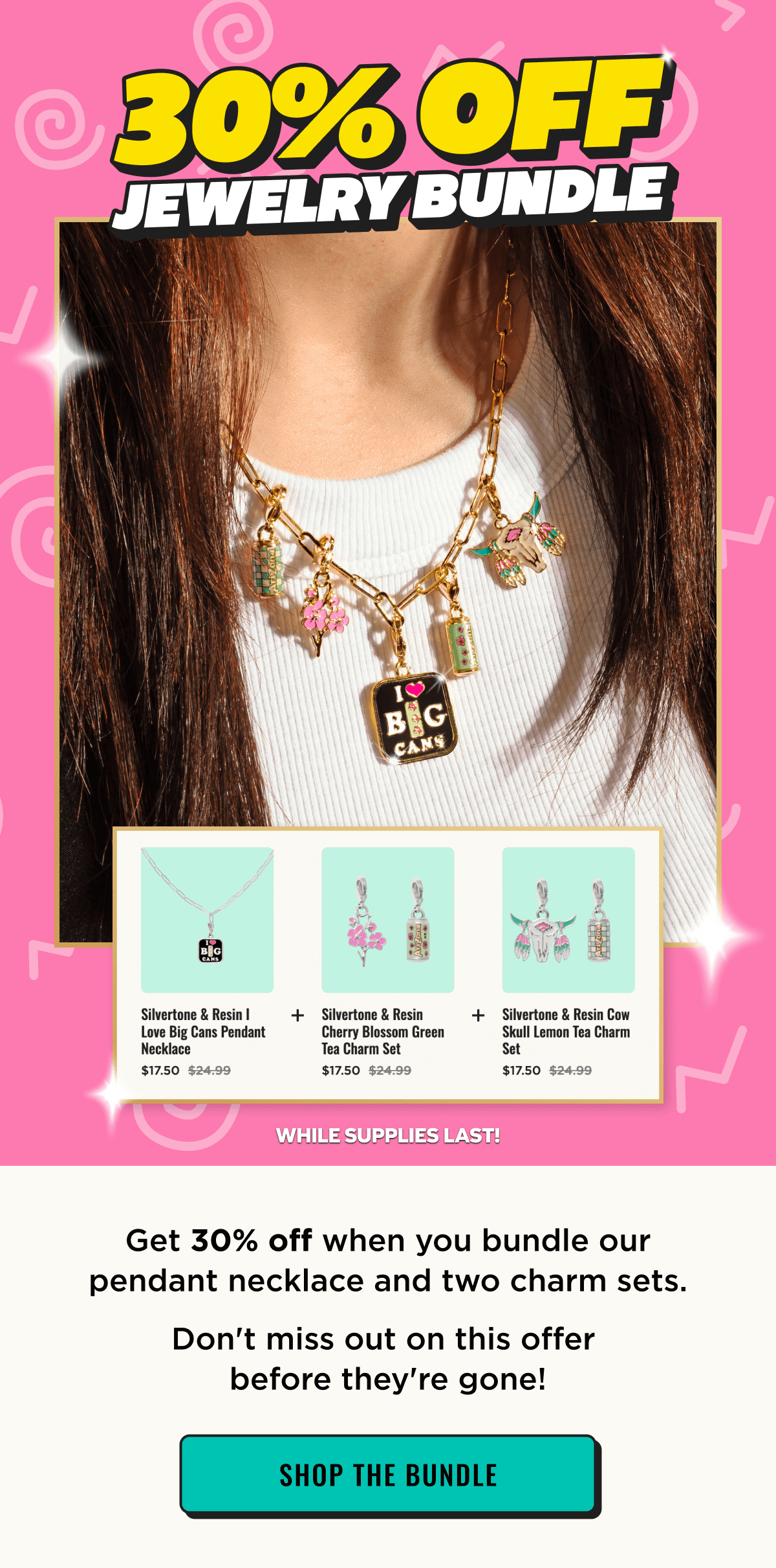 30% Off Jewelry Bundle. Get 30% off when you bundle our pendant and two charm sets. Don't miss ou