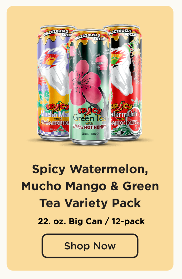 Spicy Watermelon, Mucho Mango & Green Tea Variety 12-Pack. Shop Now.
