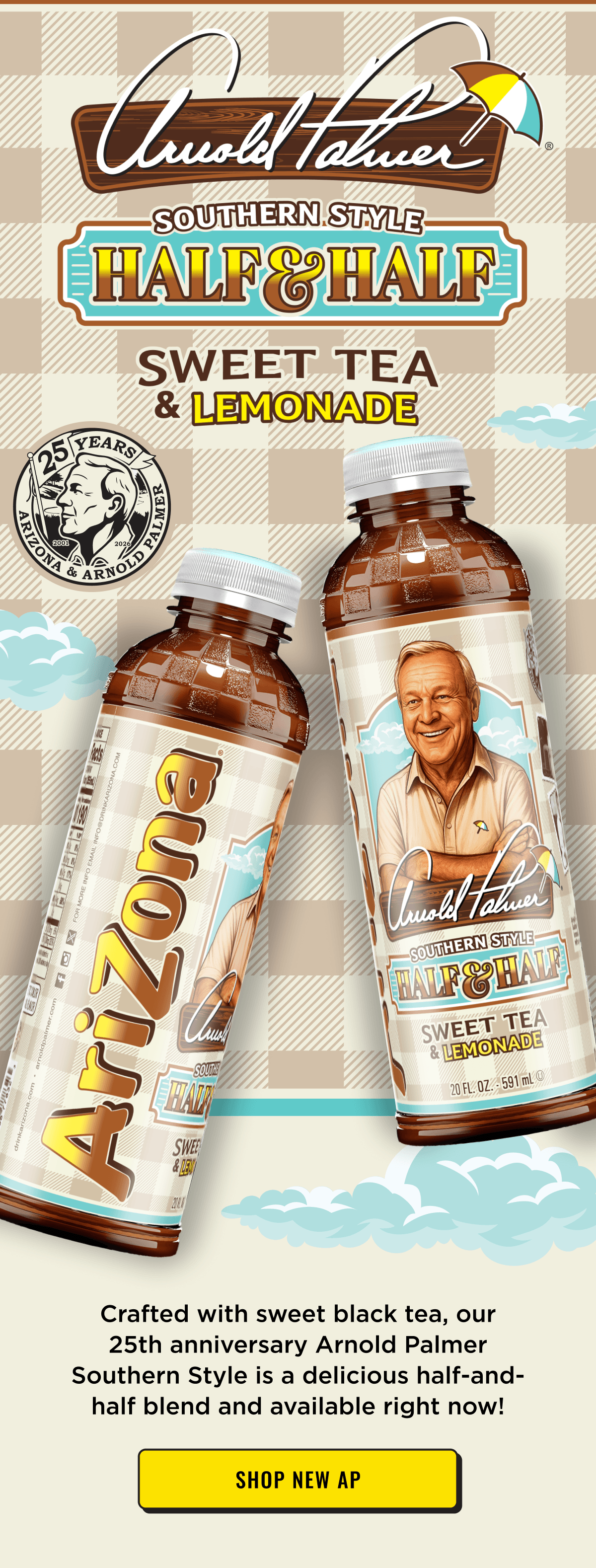 Arnold Palmer Southern style half & half now live! Sweet Tea and Lemonade. Shop Now.