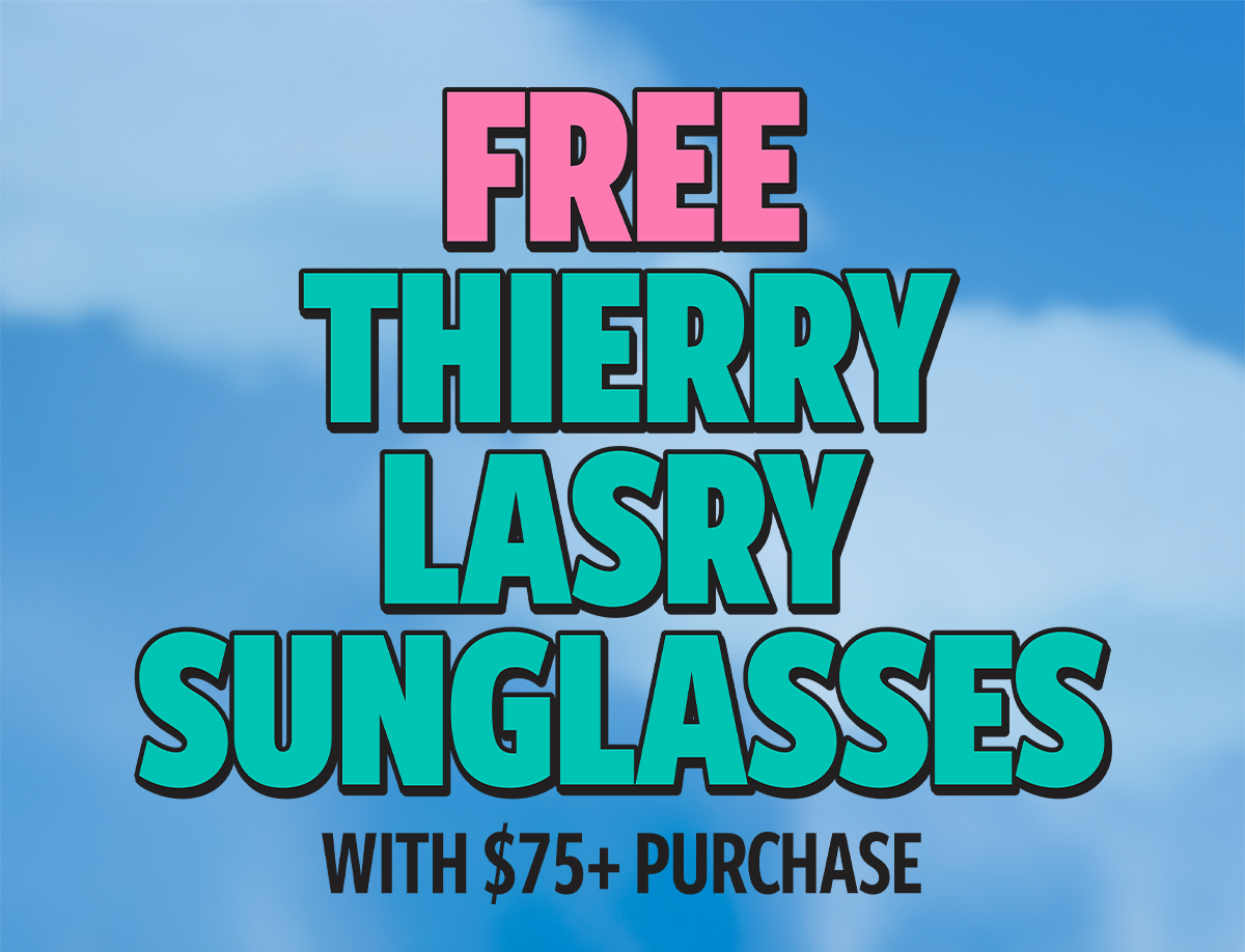 Free Thierry Lasry Sunglasses with purchase $75+