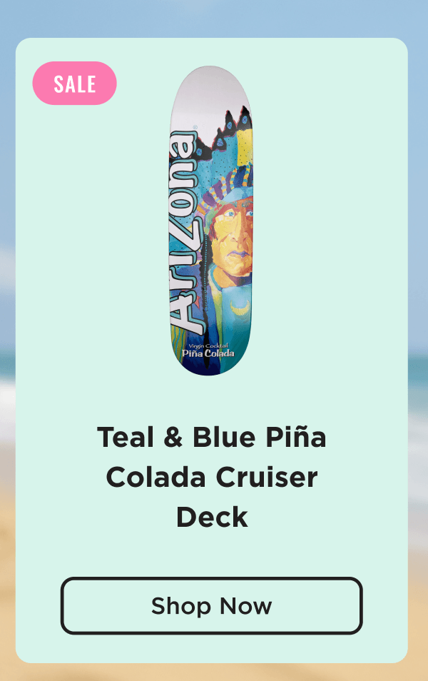 Teal & Blue Pina Colada Cruiser Deck. Shop Now.