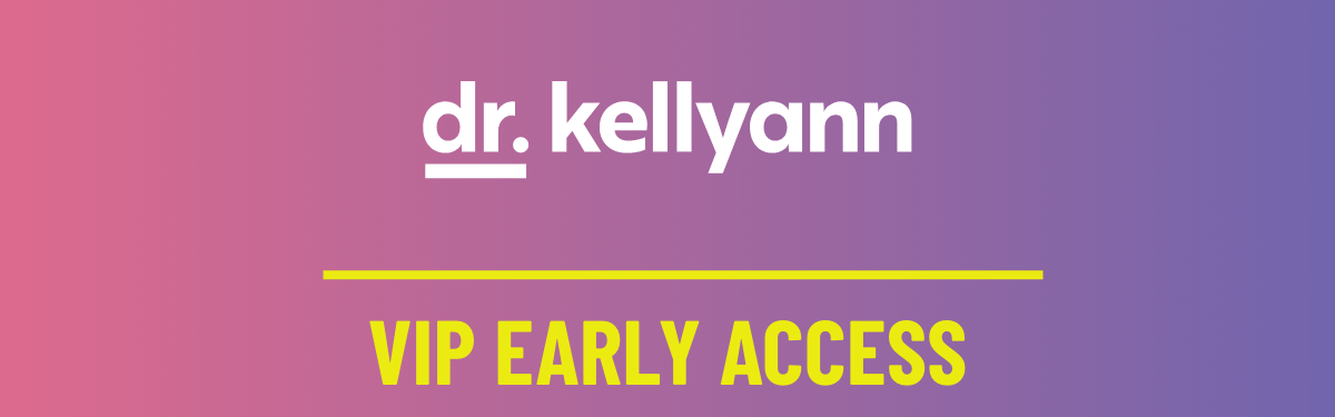 Dr. Kellyann - Labor Day Sale Early Access