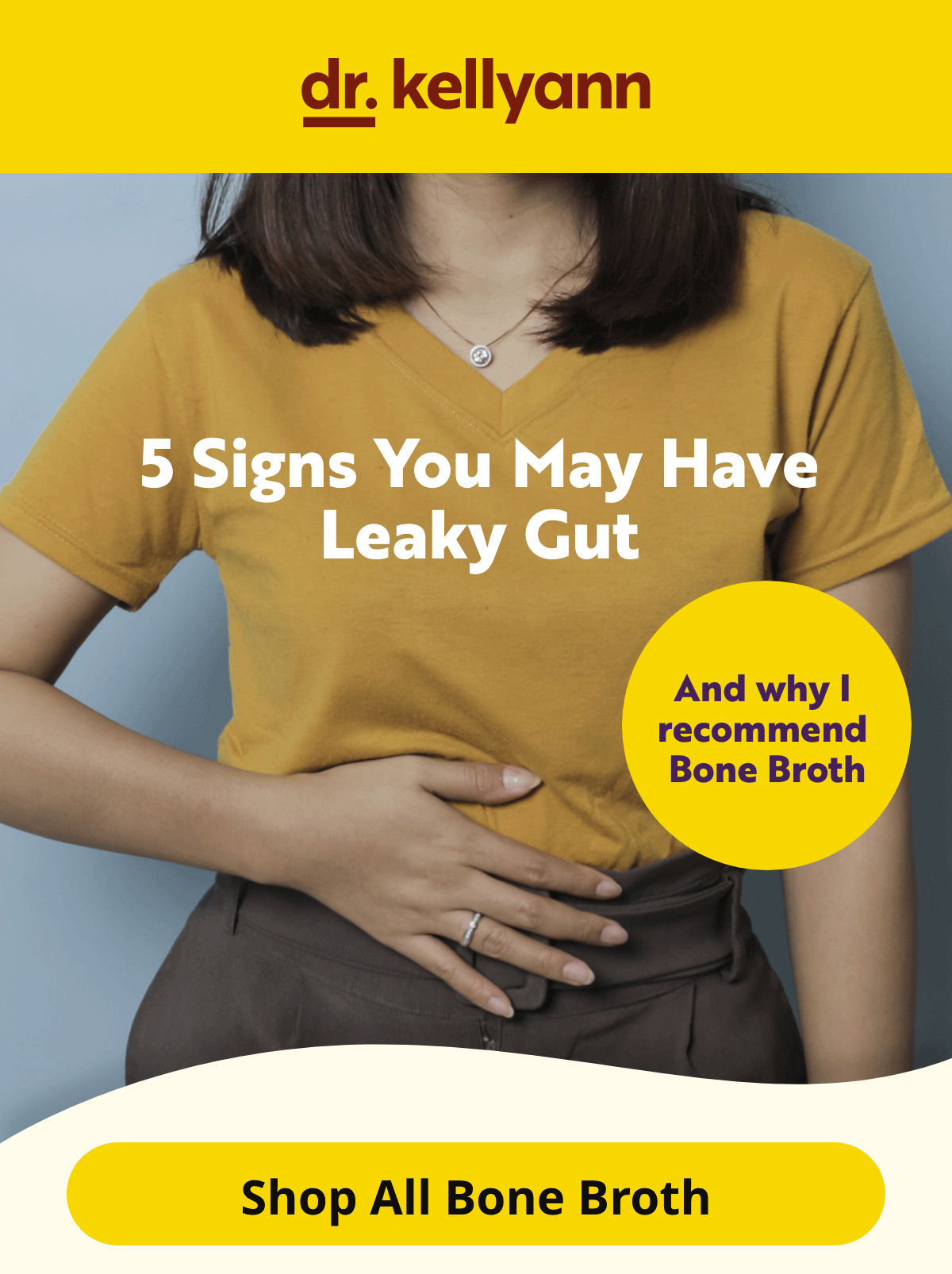 Dr. Kellyann - 5 Signs You May Have Leaky Gut