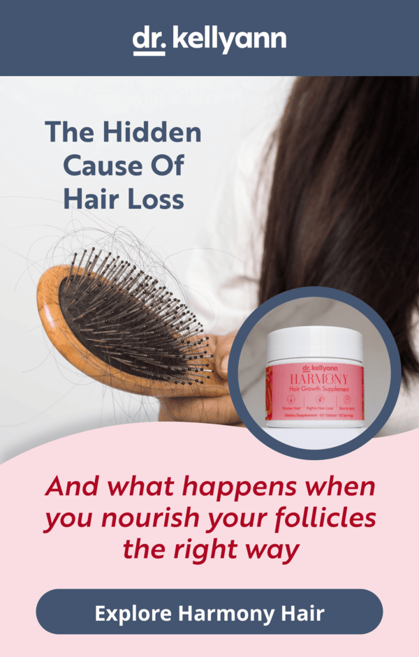 Dr. Kellyann - The Hidden Cause of Hair Loss
