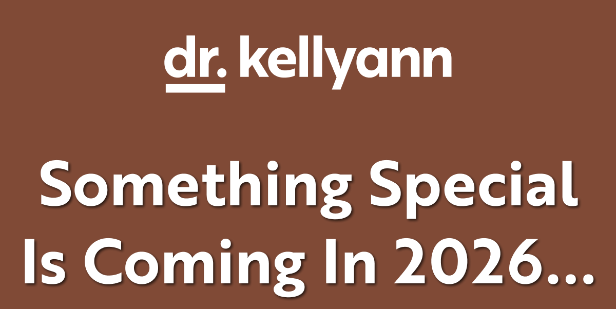 dr kellyann something special is coming in 2026...