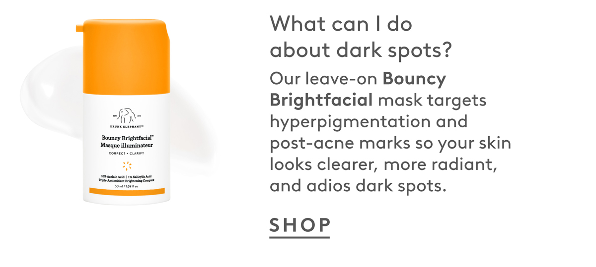 Shop Bouncy Brightfacial