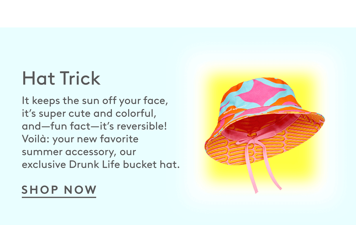 Shop the exclusive  Drunk Life bucket hat!