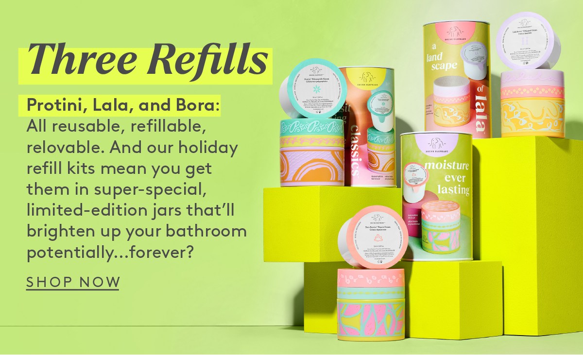 Shop Protini, Lala, and Bora Refill Kits (Limited Edition)